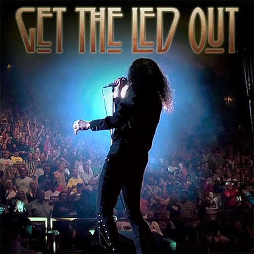 Get The Led Out - Tribute Band Concerts in Boston