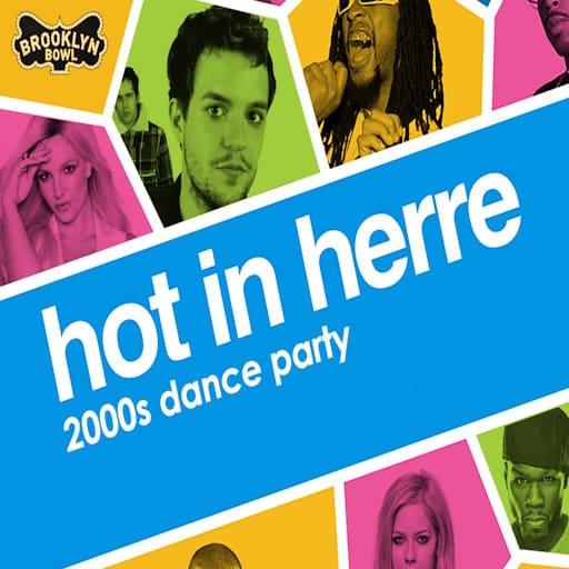 Hot In Herre: 2000s Dance Party concerts in Boston.