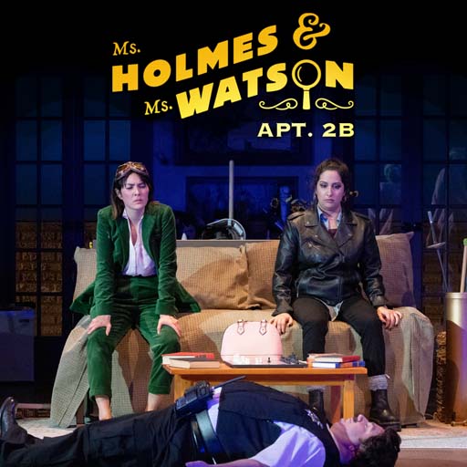 Ms. Holmes and Ms. Watson Boston Tickets