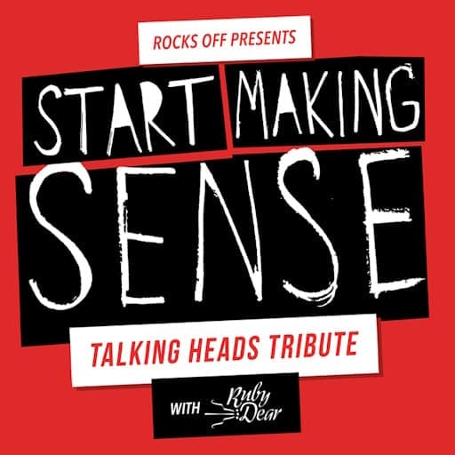 Start Making Sense - Talking Heads Tribute concerts in Boston.